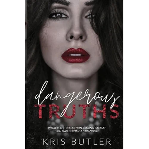Dangerous Truths