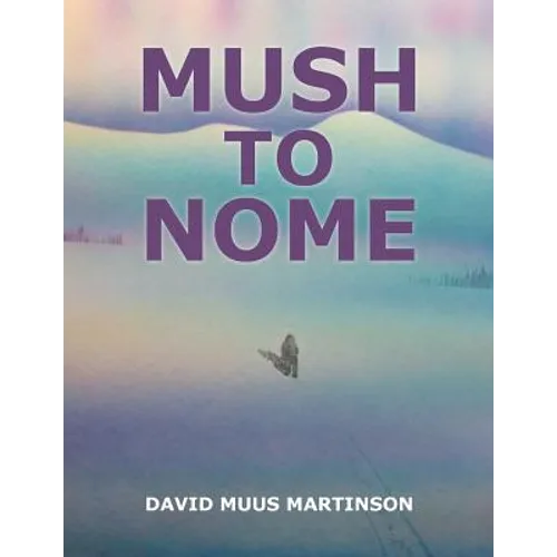 Mush to Nome