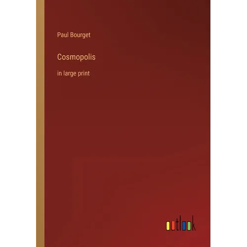 Cosmopolis: in large print