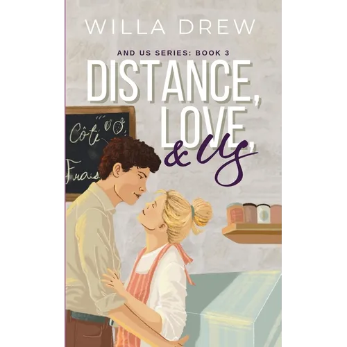 Distance, Love, & Us