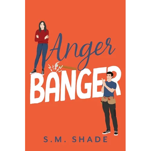 Anger Banger: An Enemies-to-lovers Grumpy Sunshine Romance