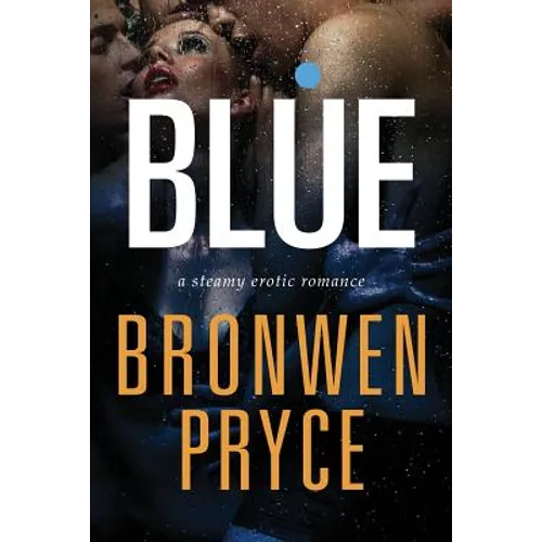 Blue: A Steamy Erotic Romance