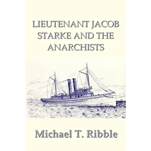 Lieutenant Jacob Starke and the Anarchists