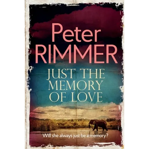 Just the Memory of Love: Will she always just be a memory?