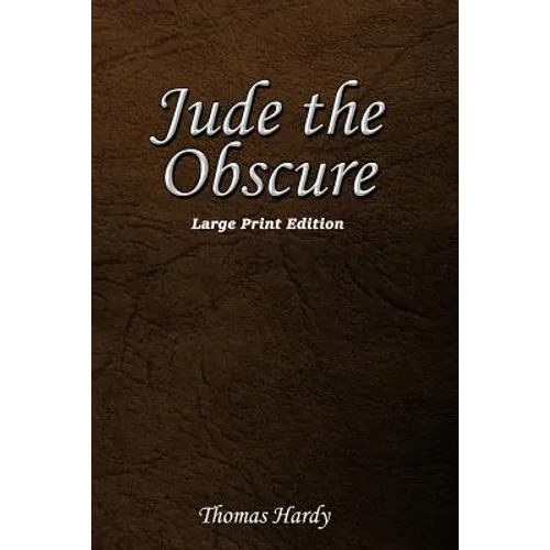 Jude the Obscure: Large Print Edition