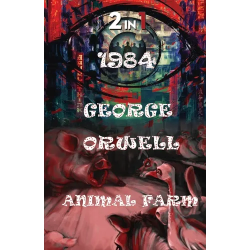 1984 And Animal Farm