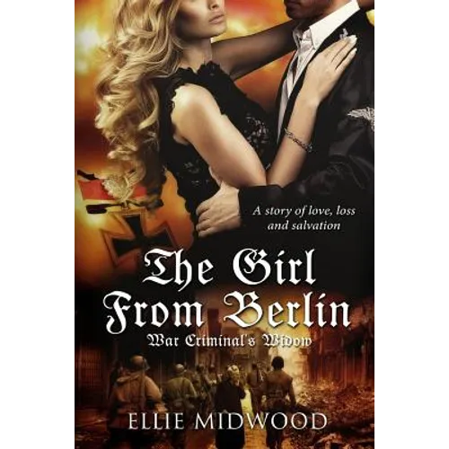 The Girl from Berlin: War Criminal's Widow