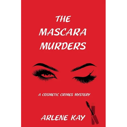 The Mascara Murders: A Cosmetic Crimes Mystery