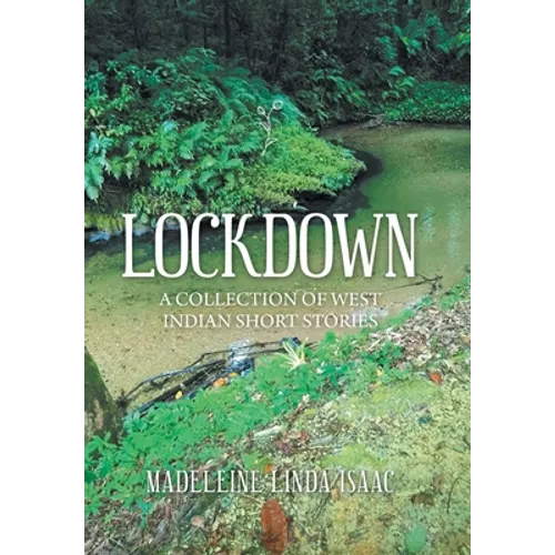 Lockdown: A Collection of West Indian Short Stories