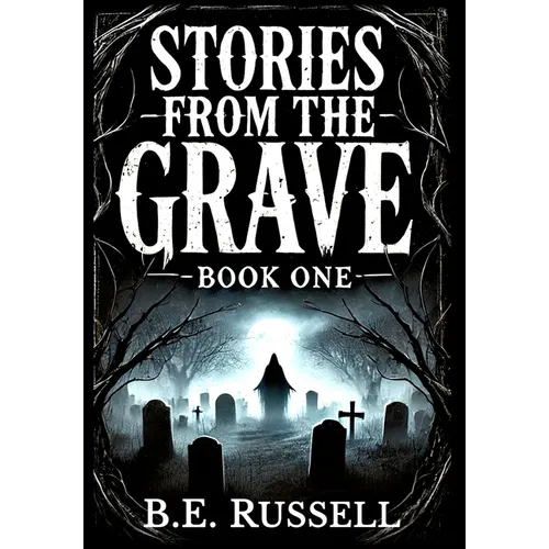 Stories from the Grave - BOOK ONE