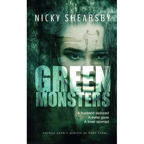 Green Monsters: A dark and twisted thriller