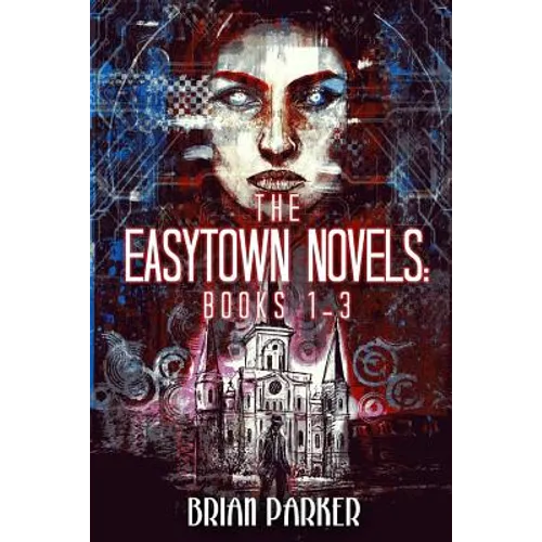 The Easytown Novels: Books 1-3
