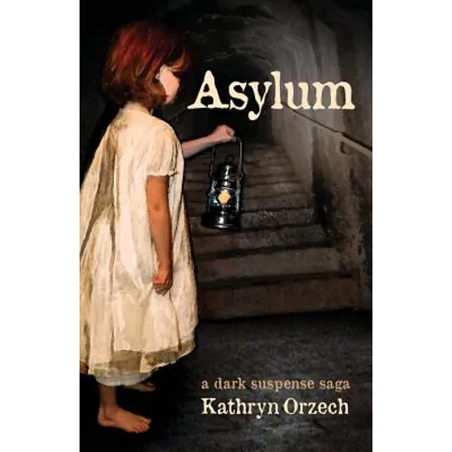 Asylum: a dark suspense saga