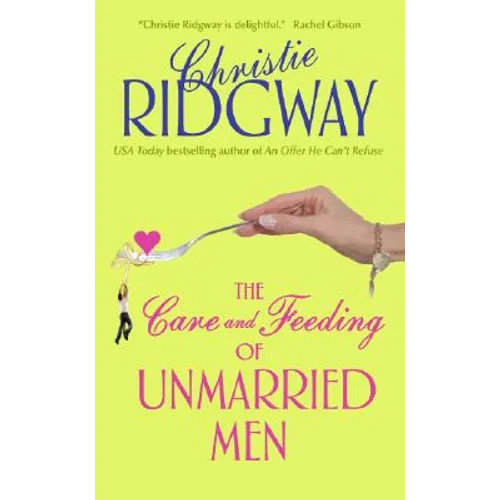 The Care and Feeding of Unmarried Men