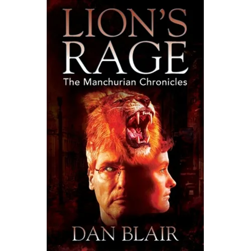 Lion's Rage: The Manchurian Chronicles