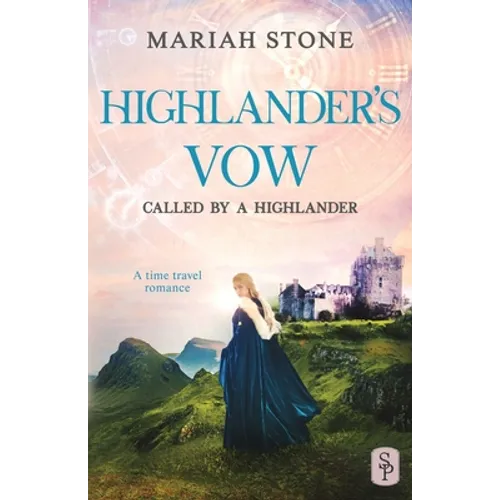Highlander's Vow: A Scottish Historical Time Travel Romance
