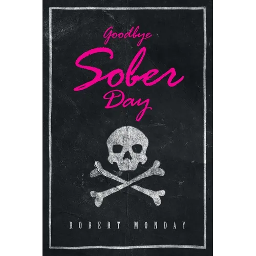 Goodbye Sober Day