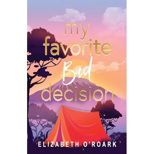 My Favorite Bad Decision