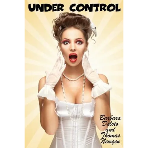 Under Control: An LGBT, Crossdressing, Feminization, First-Time Romance