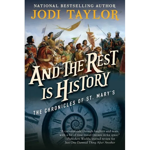 And the Rest Is History: The Chronicles of St. Mary's Book Eight