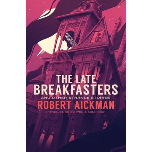 The Late Breakfasters and Other Strange Stories