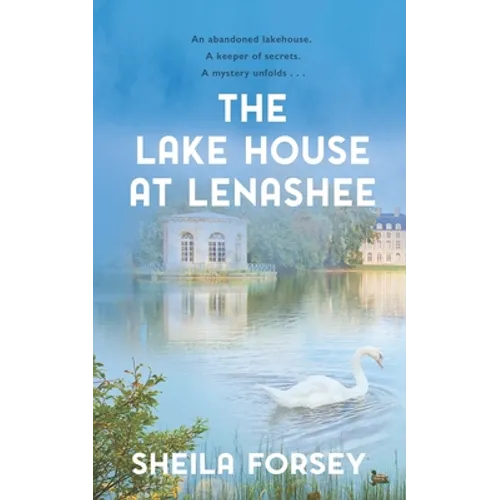 The Lake House at Lenashee: An Unsolved Irish Mystery