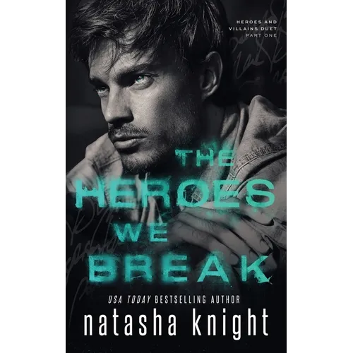 The Heroes We Break