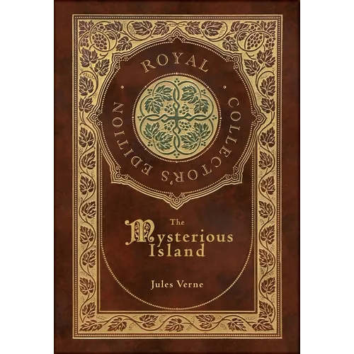 The Mysterious Island (Royal Collector's Edition) (Case Laminate Hardcover with Jacket)