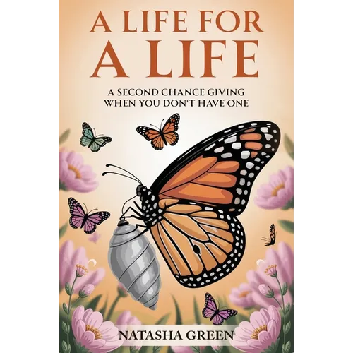 A Life for a Life: A Second Chance Giving When You Don't Have One