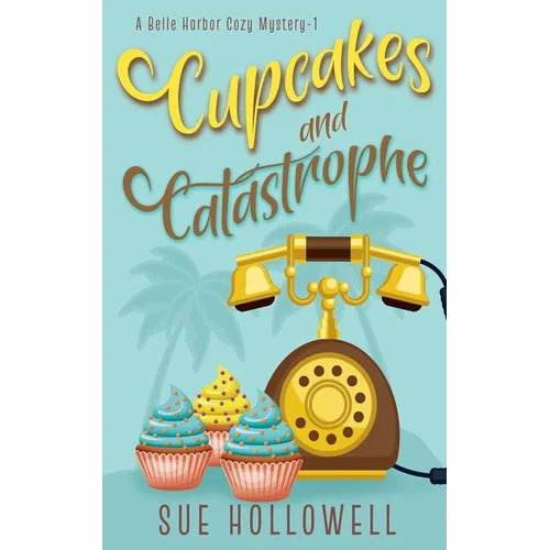 Cupcakes and Catastrophe