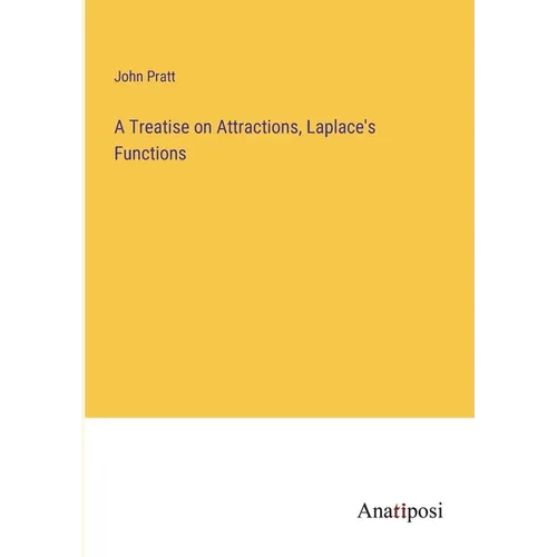A Treatise on Attractions, Laplace's Functions