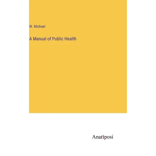 A Manual of Public Health