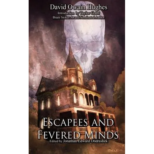 Escapees and Fevered Minds