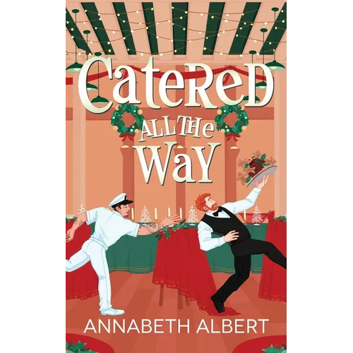 Catered All the Way: An MM Holiday Christmas Romance