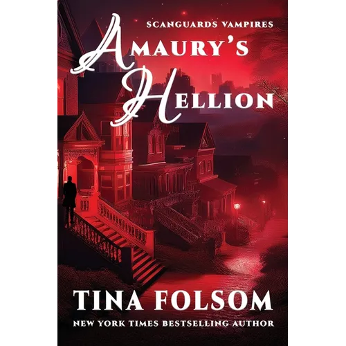 Amaury's Hellion (Scanguards Vampires #2)