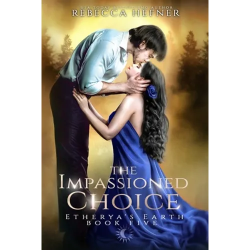 The Impassioned Choice