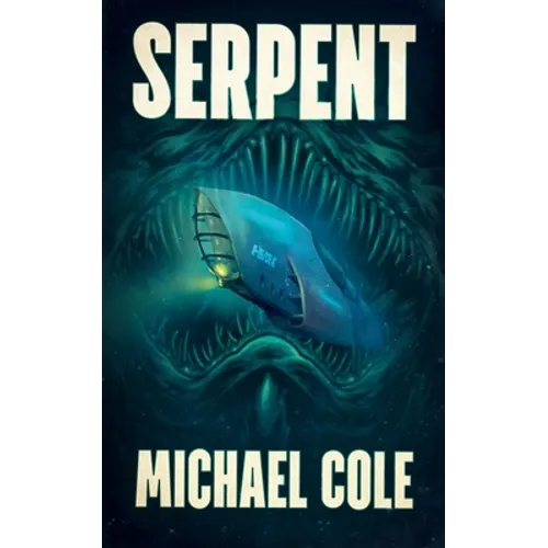 Serpent: A Deep Sea Thriller