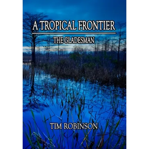 A Tropical Frontier: The Gladesman