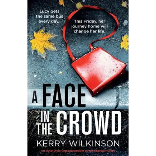 A Face in the Crowd: An absolutely unputdownable psychological thriller