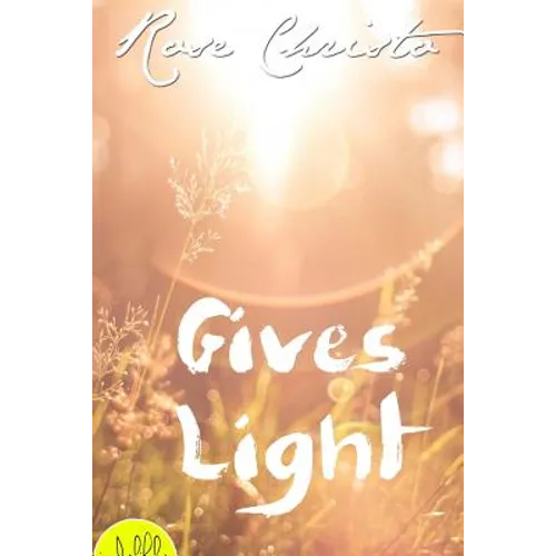 Gives Light