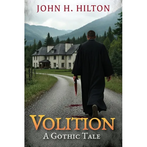 Volition: A Gothic Tale