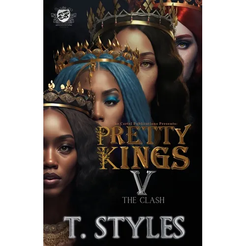 Pretty Kings 5: The Clash (The Cartel Publications Presents)
