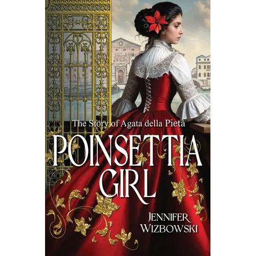 Poinsettia Girl: The Story of Agata della Pieta