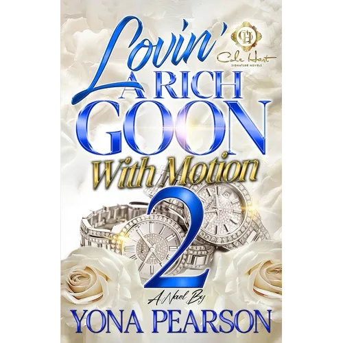 Lovin' A Rich Goon With Motion 2: An African American Romance