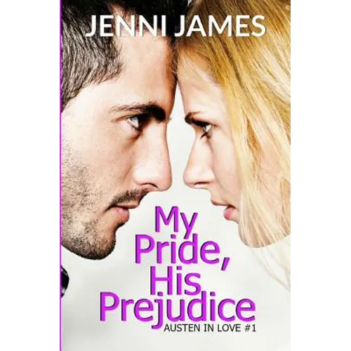 My Pride, His Prejudice: Austen in Love Book Book 1