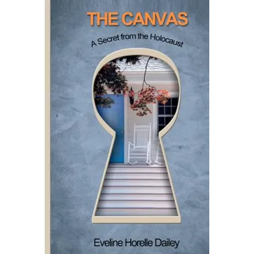 The Canvas - A Secret from the Holocaust: A Secret from the Holocaust