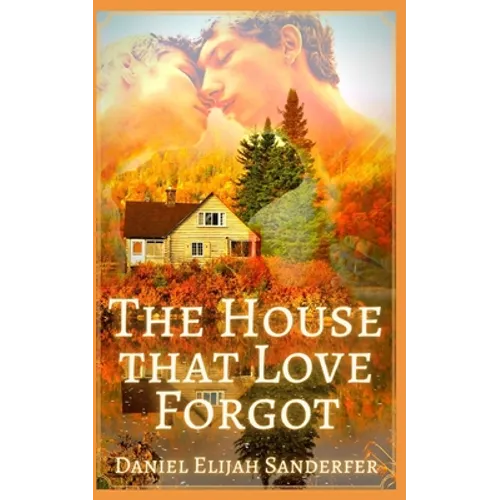 The House that Love Forgot