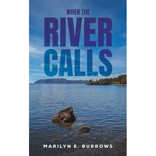 When the River Calls
