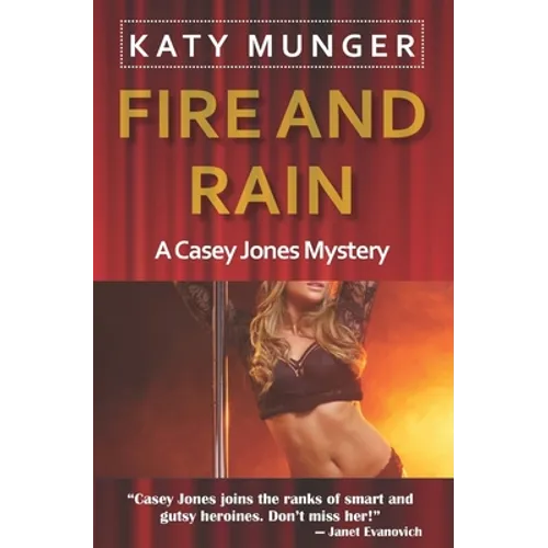 Fire and Rain: A Casey Jones Mystery