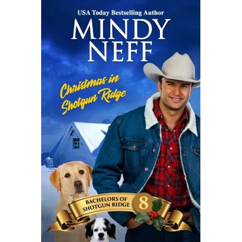 Christmas in Shotgun Ridge: Small Town Holiday Romance